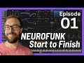 Neurofunk Start to Finish in Ableton Live // Episode 01