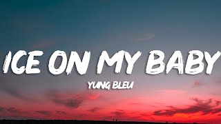 Ice On My Baby - Yung Bleu (Lyrics)