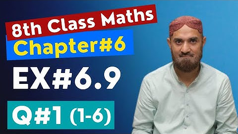 8th Class Maths|Chapter 06|Exercise 6.9|Question#1(part 1-6)|PTB|Maths by Sherazi|