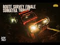 SURVEY FINALE SUMATRA TRIBUTE EP.3