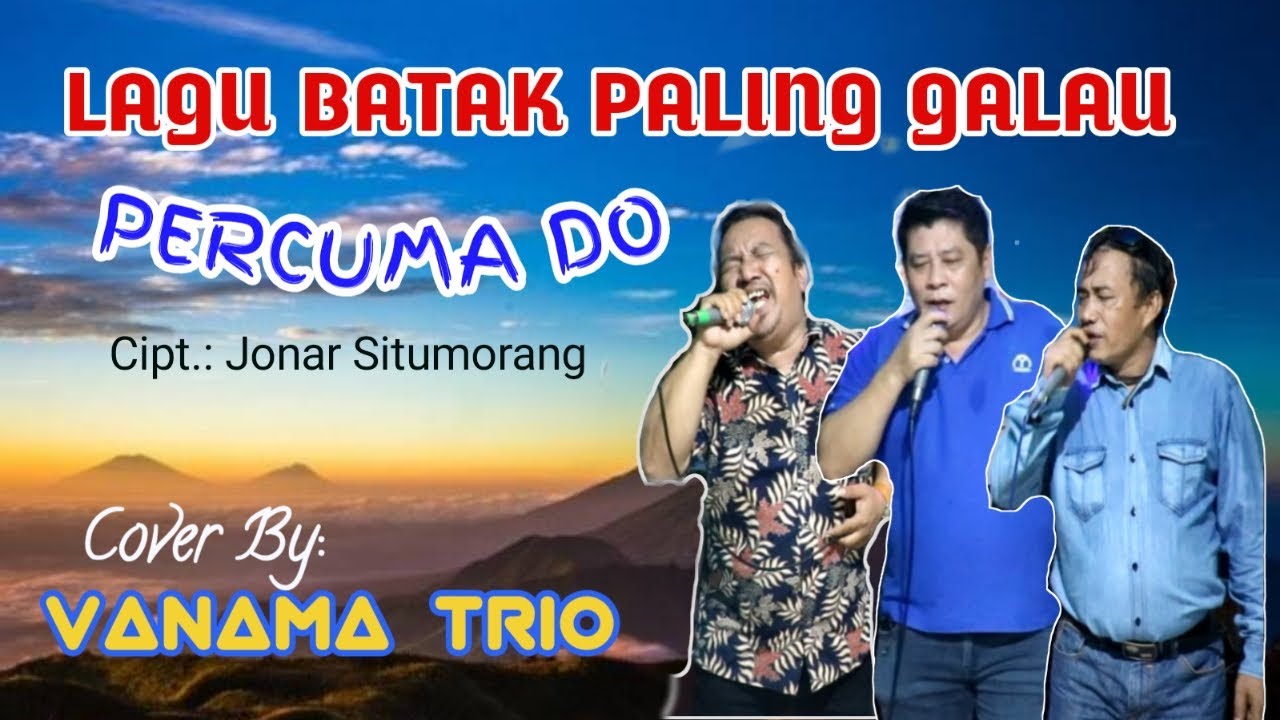 Παρακολούθηση Lagu Batak Galau‼️ Percuma Do || Cipt. Jonar Situmorang || Cover By: Vanama Trio στο YouTube Παρακολούθηση Lagu Batak Galau‼️ Percuma Do || Cipt. Jonar Situmorang || Cover By: Vanama Trio στο YouTube