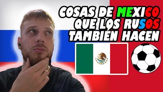 Cosas que MEXICO y RUSIA tienen EN COMÚN. Las SIMILITUDES entre MÉXICO y RUSIA.