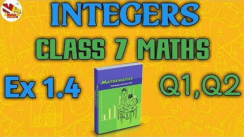 Ex 1.4 | Integers | Chapter 1 | Ncert maths | Class 7 | Q1 | Q2