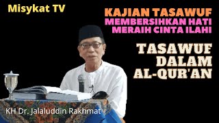 TASAWUF DALAM AL QUR'AN | KH Dr Jalaluddin Rakhmat