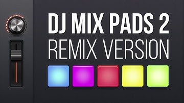 Dj Mix Pads 2 Remix Version |Microsoft Store|