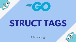 Struct Tags in Go [Go Tutorials #18]