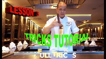 HIBACHI TRICKS LESSON 3, TEPPANYAKI TRICKS REVEALED AND TUTORIALS