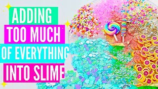Adding Too MUCH Ingredients Into SLIME! Adding Too Much Of Everything Into SLIME!