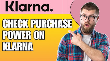 How To Check Your Purchase Power on Klarna (2025 Step-by-Step Guide)