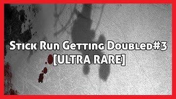 Stick Run Getting Doubled #3 [ULTRA RARE]