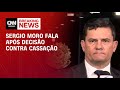 Sergio moro fala aps deciso contra cassao  cnn prime time