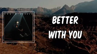 Lyric: Better with You by Robin Schulz