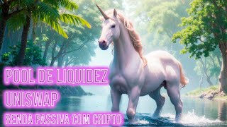 Renda Passiva com Cripto !! Como Montar Uma Pool De Liquidez na Uniswap!!🦄