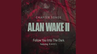 Video thumbnail of "Alan Wake - Follow You Into The Dark"