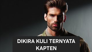 Dikira kuli ternyata kapten bab 1. Penulis aquarisve. Link baca novel di deskripsi ya guys