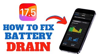 IOS 17.5 - How To FIX Battery Drain