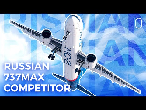 Russia’s MC-21 vs. The Boeing 737 MAX: How Do They Compare?