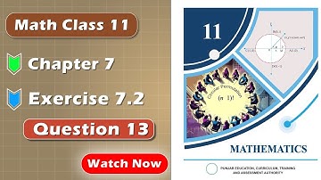 Class 11 Math | Chapter 7 |Permutation and Combination| Exercise 7.2 Question 13 | FSC-ICS Watch Now