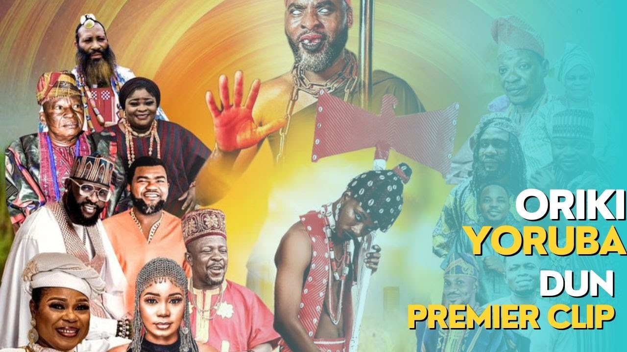 ORIKI YORUBA DUN PREMIERE CLIP