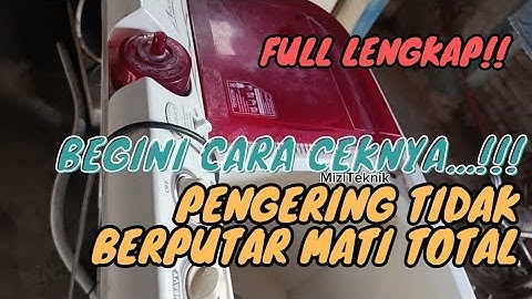 CARA CEK PENGERING MESIN CUCI SHARP MATI TOTAL TIDAK BERPUTAR!!