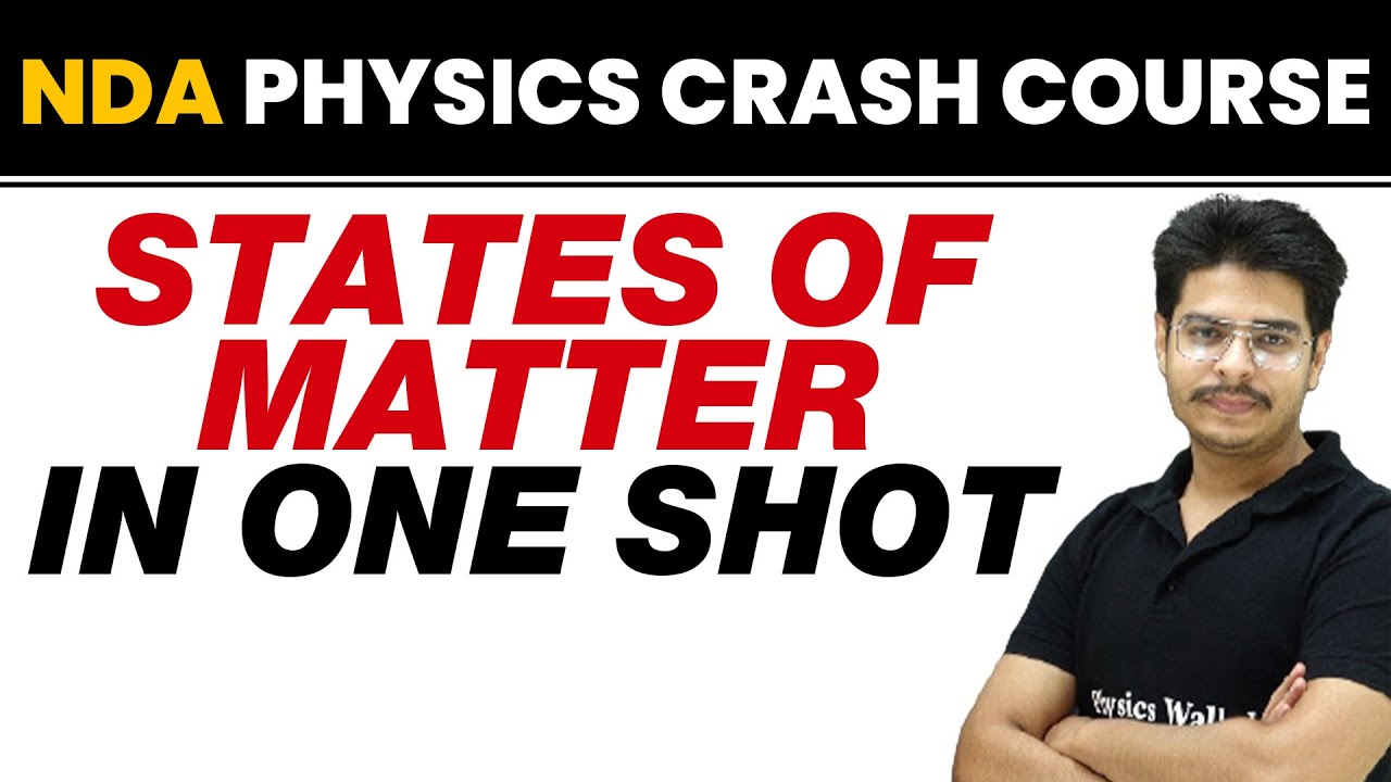 STATES OF MATTER in One Shot || NDA Physics Crash Course