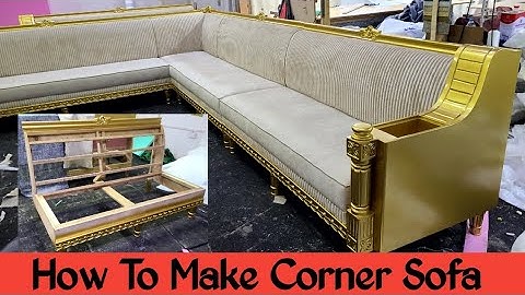 How To Build Arabian Style New Model Corner Sofa | Three Seater Sofa Majlish Making Process 2024