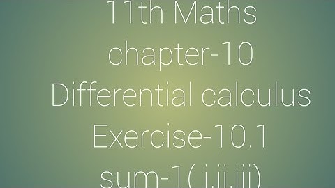 11th maths chapter-10 Differential calculus Exercise-10.1 sum-1(i,ii,iii)