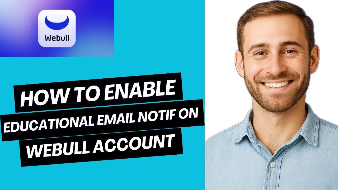 Как включить уведомления по электронной почте для образовательных целей в учетной записи Webull