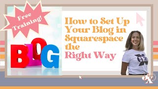 How to Set Up Your Blog in Squarespace the Right Way