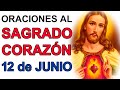 ORACION AL SAGRADO CORAZON DE JESUS SÁBADO 12 JUNIO MES DEL SAGRADO CORAZON DE JESUS