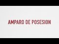 Amparo Posesorio ( COGEP)