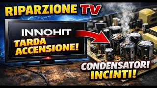 Tv Inno Hit Ih26855C Tv Impiega Tempo Ad Accendersi Sostituzione Condensatori Difettosi