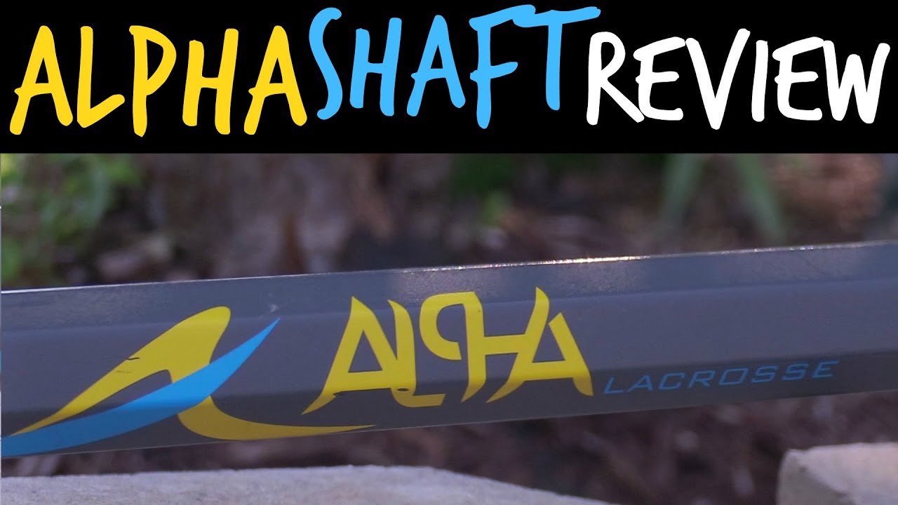Alpha Lacrosse Shaft Review YouTube