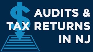 Audits and Tax Returns in NJ