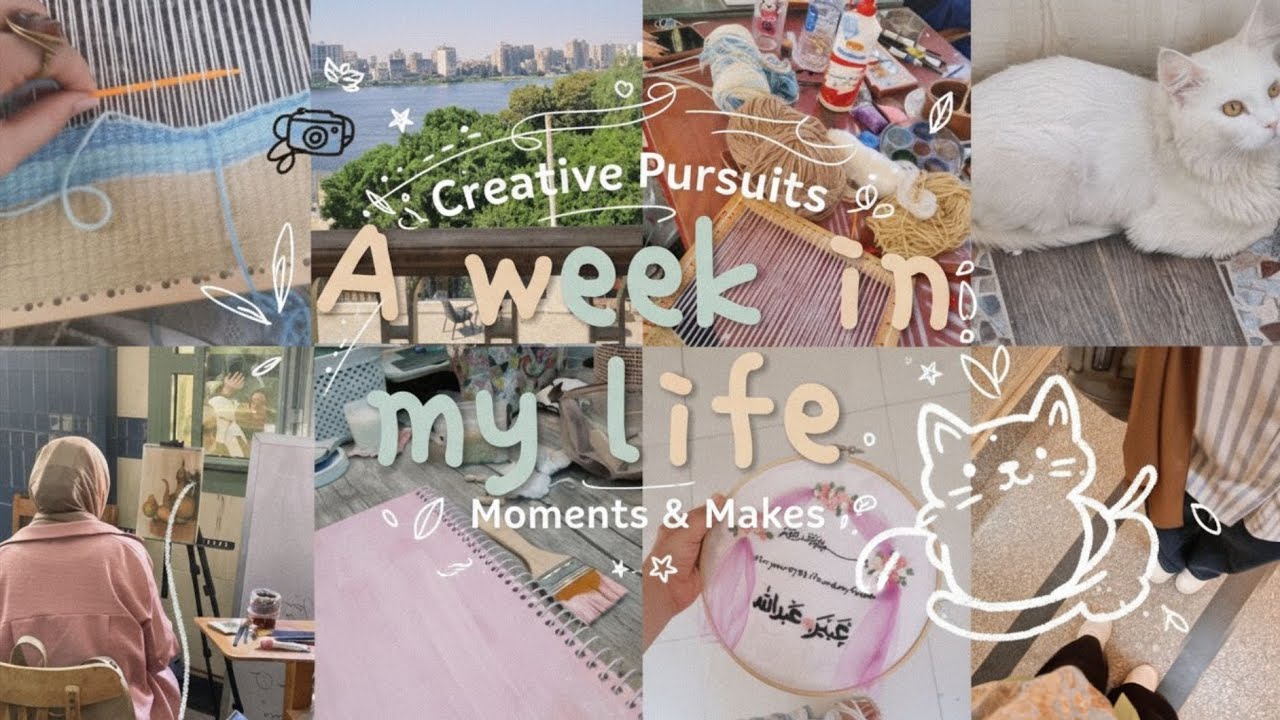 أسبوع من حياة طالبة فنون | A week in my life 🪡💕