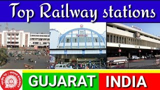 Top 10 Railway stations in Gujarat,India