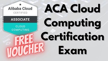 Alibaba Cloud Certification Free Exam Voucher |  ACA - Alibaba Cloud Certification Associate