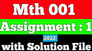 Mth001 Assignment 1 Solution 2022 | Mth001 Assignment Solution | Let