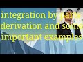 Integration by parts formula , derivation and examples