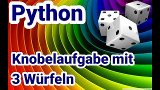 Python Tutorial, #56 Knobelaufgabe mit Würfeln