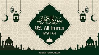 Latihan Membaca dan Menghafal Surah Ali Imran Ayat 64