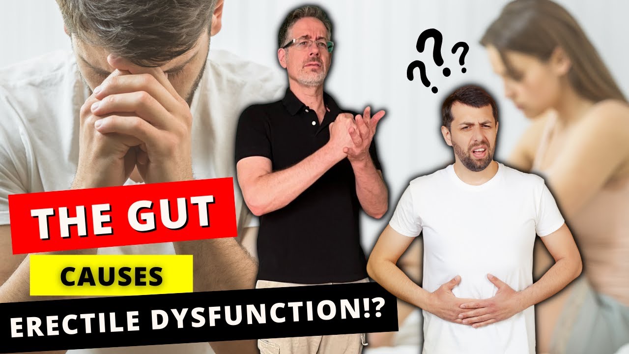 How The Gut Causes Erectile Dysfunction - The Body Mind Connection, Hormones, and Slow Blood Flow