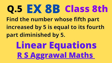 Q.5, Exercise 8B, Chapter 8, Linear Equations, Class 8th, R S Aggrawal Mathematics Solutions