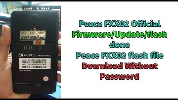 Peace FXX02 Official Firmware/Update/flash done | Peace FXX02 flash file Download Without Password