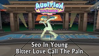 Seo In Young - Bitter Love Call The Pain , Crazy Freestyle - Audition AyoDance