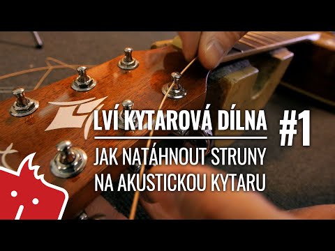 Video: Jak Nasadit Struny Na Akustickou Kytaru