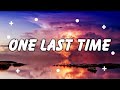 One Last Time - Ariana Grande  (Lyrics) || Maroon 5 , Paloma Faith... (MixLyrics)