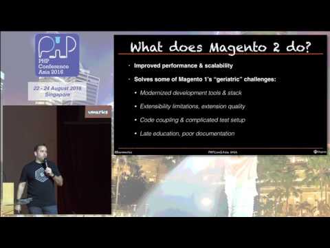 Magento in the age of 2 - PHPConf.Asia 2016