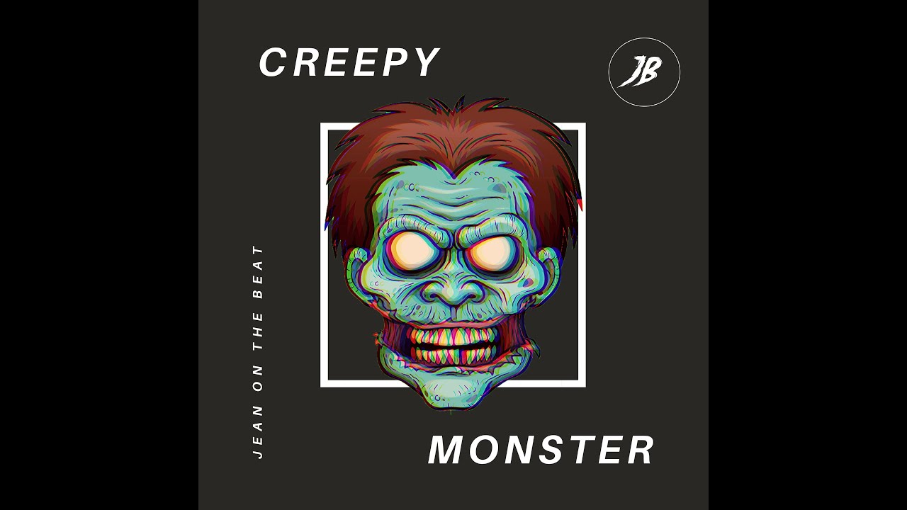 Jean On The Beat - "CREEPY MONSTER"