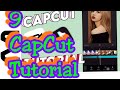 9 capcut tutorial  how to post on capcut  how to edit on capcut